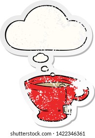 cartoon cup of tea with thought bubble as a distressed worn sticker