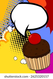 Cartoon Cupcake with blank speech bubble, comic book Muffin background. Retro vector comics pop art design.