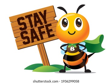 Cartoon cute bee with superhero costume standing beside big wooden signboard with Stay Safe wording vector character