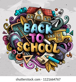 Cartoon cute doodles Back to School phrase. Colorful illustration. Background with lots of separate objects. Funny vector artwork