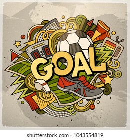 Cartoon cute doodles hand drawn Goal word. Colorful illustration. Line art detailed, with lots of objects background. Funny vector artwork