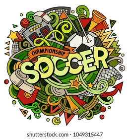 Cartoon cute doodles hand drawn Soccer word. Colorful illustration. Line art detailed, with lots of objects background. Funny vector artwork