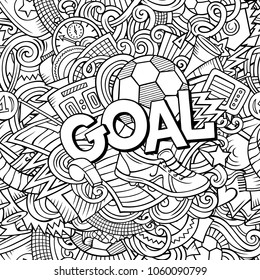 Cartoon cute doodles hand drawn Goal word. Contour illustration. Line art detailed, with lots of objects background. Funny vector artwork