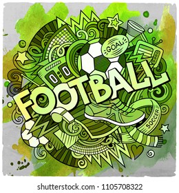 Cartoon cute doodles hand drawn Football word. Colorful illustration. Watercolor detailed, with lots of objects background. Funny vector artwork