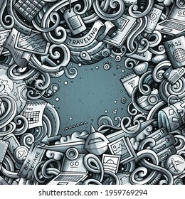 Cartoon cute doodles hand drawn Travel frame design. Monochrome detailed, with lots of objects background. Funny vector illustration. Toned border with traveling theme items