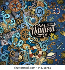 Cartoon cute doodles hand drawn nautical frame design. Colorful detailed, with lots of objects background. Funny vector illustration. Bright colors border with maritime theme items
