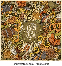 Cartoon cute doodles hand drawn Beer frame design. Colorful detailed, with lots of objects background. Funny vector illustration.