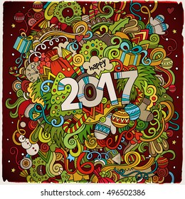 Cartoon cute doodles hand drawn New Year illustration. Picture with New Year theme items. Doodle inscription 2017. Colorful detailed, with lots of objects background. Funny vector artwork.