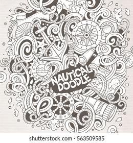 Cartoon cute doodles hand drawn nautical illustration. Line art detailed, with lots of objects background. Funny vector artwork. Sketchy picture with marine theme items 