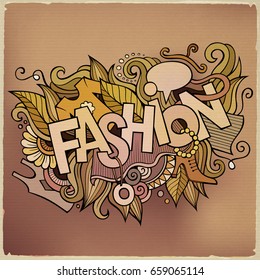 Cartoon cute doodles hand drawn Fashion inscription. Colorful detailed illustration. Lots of objects background. Funny vector artwork