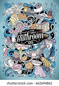 Cartoon cute doodles hand drawn Bathroom illustration. Colorful detailed, with lots of objects background. Funny vector artwork