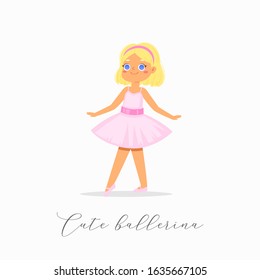 Cartoon cute little ballerina girl with pretty hair in pink tutu dress with text quote. Ballet dancer in elegant pose, baby princess character. Vector Illustration card, poster design, banner, print