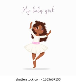 Cartoon cute little ballerina girl with pretty hair in white tutu dress with text quote. Ballet dancer in elegant pose, baby princess character. Vector Illustration card, poster design, banner, print