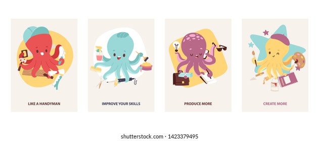 Cartoon cute multitasking octopuses motivating cards set vector illustration. Builder, like a handyman. Hairdresser, improve your skills. Office worker, produce more. Artist, create more.