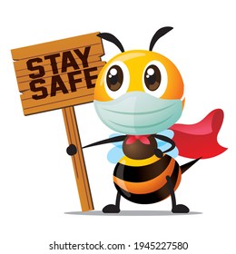 Cartoon cute Superhero bee wearing protective mask and holding a big wooden signboard with Stay Safe wording - Vector character mascot