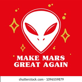 Cartoon design face alien with stars and letters "Make Mars great again" on red background. Modern vector illustration print for street wear brand clothes t shirt sweatshirt poster sticker patch.