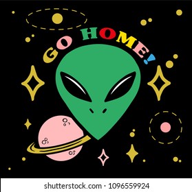 Cartoon design green face alien with stars planet and letters "go home!" on dark background. Modern vector illustration print for street wear brand clothes t shirt sweatshirt poster sticker patch.