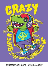 Cartoon Dino on skateboard illustration with street art style lettering  phrase Duper, crazy, best. Colorful teenagers dinosaur character poster. Dinosaurs skateboarder print