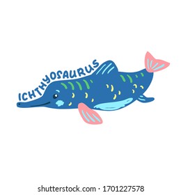 Cartoon dinosaur Ichthyosaurus.  Cute dino character isolated. Playful dinosaur vector illustration on white background. Ichthyosaurus handdrawn lettering. Kids logo with friendly animal. Dino mascot