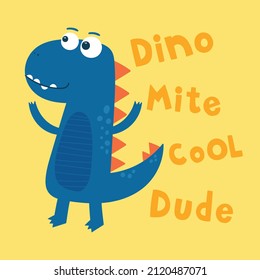 Cartoon Dinosaur Vector Illustration With Slogan