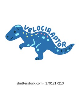 Cartoon dinosaur Velociraptor.  Cute dino character isolated. Playful dinosaur vector illustration on white background. Velociraptor handdrawn lettering. Kids logo with friendly animal. Dino mascot