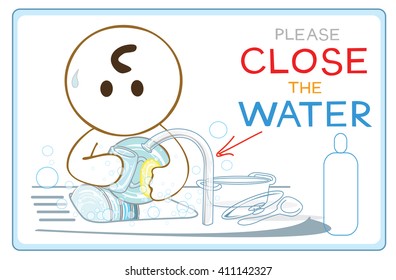 Cartoon dishwasher concept save world signage warning, sticker and symbol  design have wording " Please close the water " or you can use for advertise your dish washing liquid product.