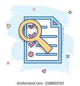 Cartoon document icon in comic style. Document files zoom illustration pictogram. Loupe with checklist sign splash business concept.