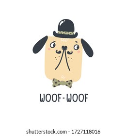 Cartoon dog with a mustaches, in a bowler hat. Hand-drawn decorative lettering "Woof-Woof". Flat vector illustration. Kid's print for posters, postcards, t-shirt design.