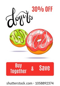 Cartoon donuts with lettering. Hand drawn vector illustration. Template for advertising poster, menu, banner, discount coupon.