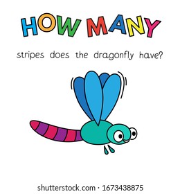 Cartoon dragonfly counting game. Vector Illustration for children education. How many stripes does the dragonfly have