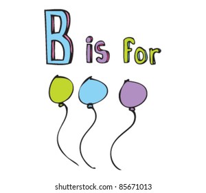 Cartoon drawing of  Letter B is for Balloons