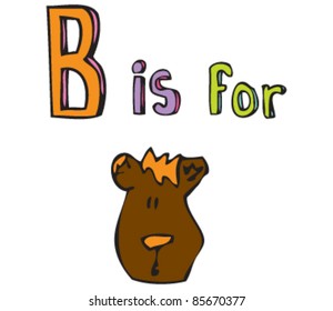 Cartoon drawing of  Letter B is for Bear