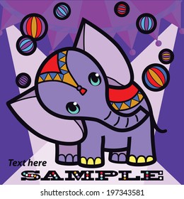 Cartoon elephant with balls perform at circus. Elephant with a striped ball stands on a scene Ã¢Â?Â? vector background for book, fabric, card, poster and wallpaper. Beautiful children illustration