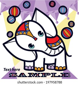 Cartoon elephant with balls perform at circus. Elephant with a striped ball stands on a scene Ã¢Â?Â? vector background for book, fabric, card, poster and wallpaper. Beautiful children illustration.