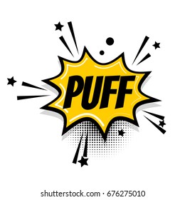Cartoon exclusive font label tag expression. Comic text pop art sound effects. Sounds pop-art vector illustration. Lettering PUFF boom star. Comics book balloon. Bubble icon vintage speech phrase.