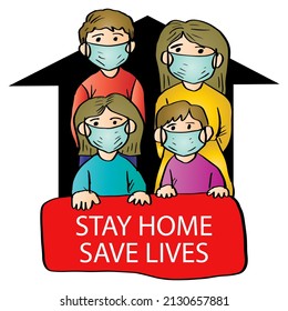 Cartoon family wearing medical face mask holding banner stay home  Save Lives