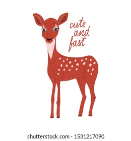 Cartoon fawn with text cute and fast. Childish tee shirt design.