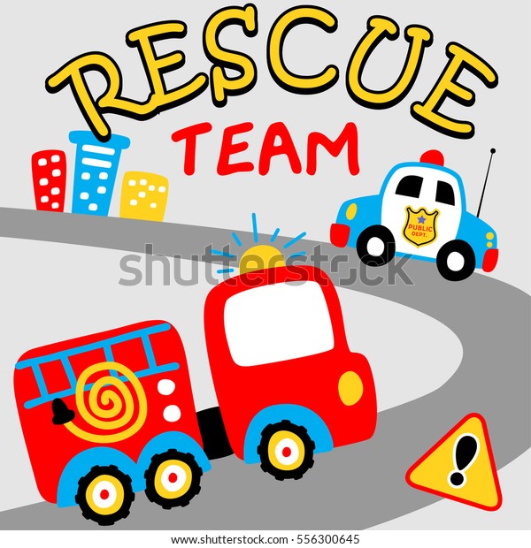 cartoon of\
fire truck and police car to the\
rescue