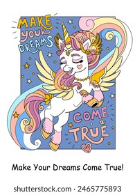 Cartoon flying unicorn in the sky. Make your dreams come true lettering. Color vector illustration on white background. For print, stickers, design, posters and cards, t-shirt and clothes design