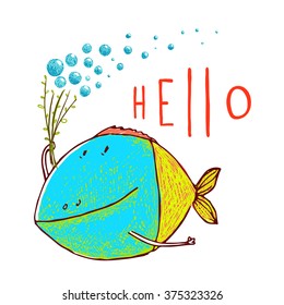 Cartoon Funny Fish Greeting Card Design Hand Drawn. Fun cartoon hand drawn colorful fish with bubbles lettering hello. Pencil style. EPS10 vector has no background color.