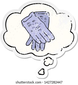 cartoon garden work gloves with thought bubble as a distressed worn sticker