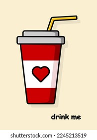 Cartoon glass with a drink. Drink me postcard. Vector illustration