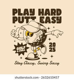 Cartoon golf ball with quote Play Hard Putt Easy for vintage print