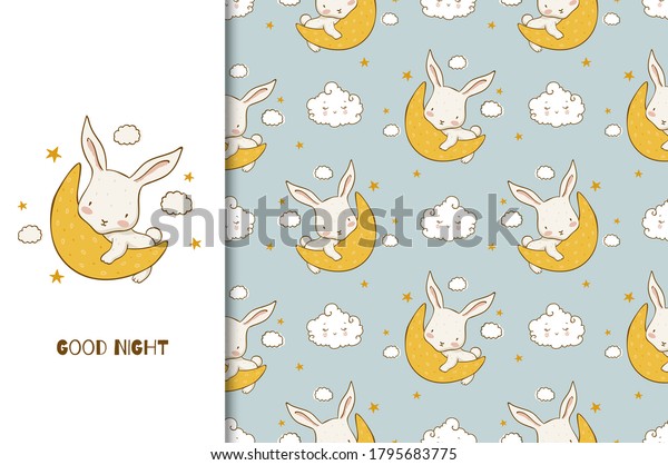 Cartoon Good night card with baby\
bunny character on the moon. Print template and seamless background\
pattern. Hand drawn surface design vector\
illustration.