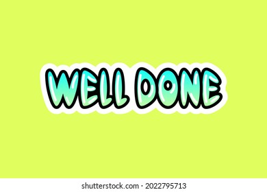 Cartoon gradient sticker isolated vector bubble lettering. Positive text, ideal for planners, covers, social media, stories, t-shirt, clothing, poster, merchandise, designs. Well done illustration