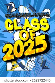 Cartoon Graduation 2025, Comic Education Celebration. Retro Vektor Comics Pop Art Design.