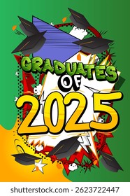 Cartoon Graduation 2025, comic book Education Celebration. Retro vector comics pop art design.