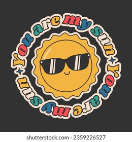 Cartoon groovy stickers 70s . Cute retro sun characters. With text "You are my sun". Hippie style, cute labels. Isolated on black background