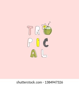 cartoon hand drawn cute doodle letters. tropical quote word background