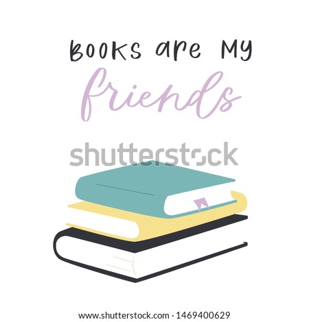 Cartoon hand drawn vector Illustration of books with calligraphy text. Lettering  quotes and drawing object for read lovers isolated on white background. Reading motivation for design, cards, posters